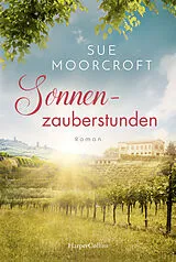 Kartonierter Einband Sonnenzauberstunden von Sue Moorcroft