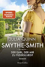Kartonierter Einband SMYTHE-SMITH. Der Earl, der mir zu Füßen liegt von Julia Quinn