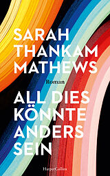 Fester Einband All dies könnte anders sein von Sarah Thankam Mathews