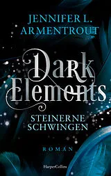 Kartonierter Einband Dark Elements 1 - Steinerne Schwingen von Jennifer L. Armentrout