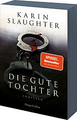 Kartonierter Einband (Kt) Die gute Tochter von Karin Slaughter