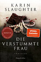 Kartonierter Einband Die verstummte Frau von Karin Slaughter
