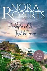 Kartonierter Einband Herzklopfen auf der Insel der Träume von Nora Roberts