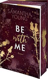 Kartonierter Einband Be with Me von Samantha Young