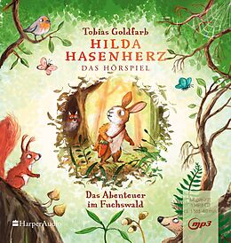 Audio CD (CD/SACD) Hilda Hasenherz. Das Abenteuer im Fuchswald von Tobias Goldfarb