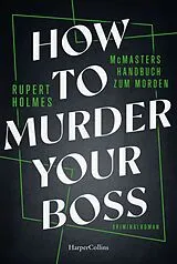 Kartonierter Einband How to murder your Boss  McMasters Handbuch zum Morden von Rupert Holmes