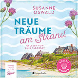 Audio CD (CD/SACD) Neue Träume am Strand (ungekürzt) von Susanne Oswald