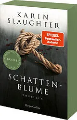 Kartonierter Einband Schattenblume von Karin Slaughter
