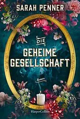 Kartonierter Einband (Kt) Die geheime Gesellschaft von Sarah Penner