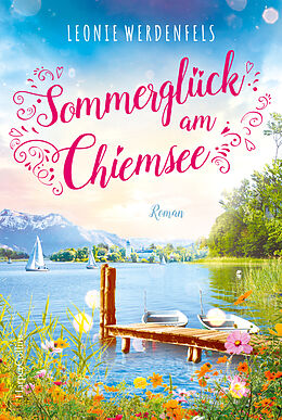 Kartonierter Einband Sommerglück am Chiemsee von Leonie Werdenfels