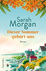 Kartonierter Einband Dieser Sommer gehört uns von Sarah Morgan