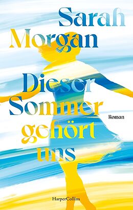 Kartonierter Einband Dieser Sommer gehört uns von Sarah Morgan