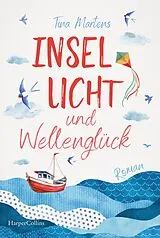 Kartonierter Einband Insellicht und Wellenglück von Tina Martens
