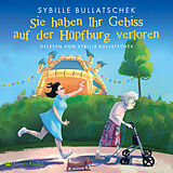 Audio CD (CD/SACD) Sie haben Ihr Gebiss auf der Hüpfburg verloren von Sybille Bullatschek