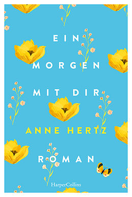 Kartonierter Einband Ein Morgen mit dir von Anne Hertz