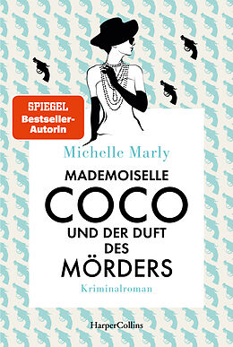 Kartonierter Einband Mademoiselle Coco und der Duft des Mörders von Michelle Marly