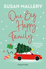 Kartonierter Einband One Big Happy Family - Weihnachten mit der lieben Familie von Susan Mallery