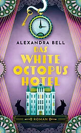 Fester Einband Das White Octopus Hotel von Alexandra Bell