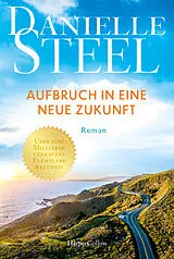 Kartonierter Einband Aufbruch in eine neue Zukunft von Danielle Steel