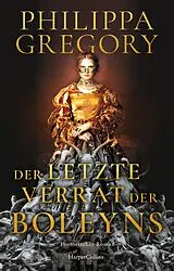 Fester Einband Der letzte Verrat der Boleyns von Philippa Gregory