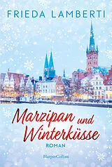 Kartonierter Einband Marzipan und Winterküsse von Frieda Lamberti