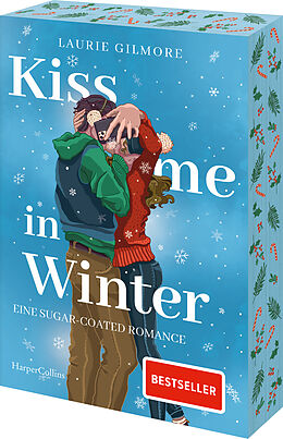 Kartonierter Einband Kiss me in Winter. Eine sugar coated Romance von Laurie Gilmore