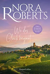Kartonierter Einband Wo das Glück beginnt von Nora Roberts