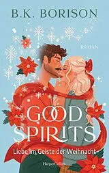Kartonierter Einband (Kt) Good Spirits von B.K. Borison