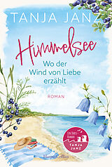Kartonierter Einband Himmelsee  Wo der Wind von Liebe erzählt (Himmelsee 2) von Tanja Janz