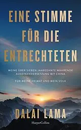 Fester Einband Eine Stimme für die Entrechteten. Meine über sieben Jahrzehnte währende Auseinandersetzung mit China | Für meine Heimat und mein Volk von Dalai Lama