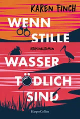 Kartonierter Einband Wenn stille Wasser tödlich sind von Karen Finch
