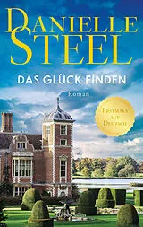 Kartonierter Einband Das Glück finden von Danielle Steel
