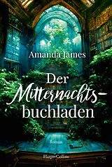 Kartonierter Einband Der Mitternachtsbuchladen von Amanda James