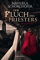 Kartonierter Einband Der Fluch des Priesters von Manuela Schörghofer