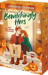 Kartonierter Einband (Kt) Bewitchingly Hers von Jennifer Chipman