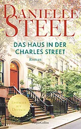 Kartonierter Einband Das Haus in der Charles Street von Danielle Steel