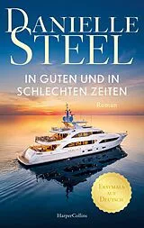 Kartonierter Einband In guten und in schlechten Zeiten von Danielle Steel