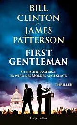 Fester Einband First Gentleman: Sie regiert Amerika. Er wird des Mordes angeklagt. von Bill Clinton, James Patterson