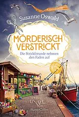 Kartonierter Einband Mörderisch verstrickt. Die Strickfreunde nehmen den Faden auf von Susanne Oswald