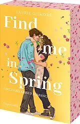 Kartonierter Einband Find me in Spring. Eine daisy kissed Romance von Laurie Gilmore