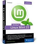 Kartonierter Einband Einstieg in Linux Mint 22 von Dirk Becker