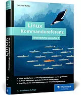 Fester Einband Linux Kommandoreferenz von Michael Kofler