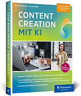 Kartonierter Einband Content Creation mit KI von Andreas Berens, Carsten Bolk
