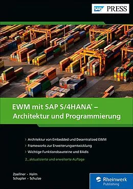 E-Book (epub) EWM mit SAP S/4HANA  Architektur und Programmierung von Peter Zoellner, Robert Halm, Daniela Schapler