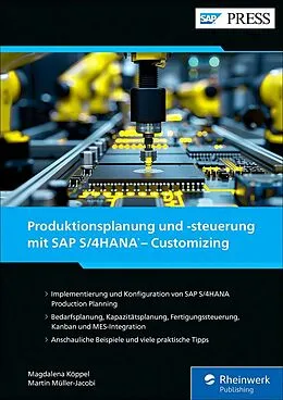 E-Book (epub) Produktionsplanung und -steuerung mit SAP S/4HANA  Customizing von Magdalena Köppel, Martin Müller-Jacobi