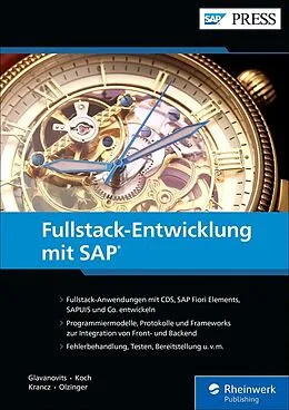 E-Book (epub) Fullstack-Entwicklung mit SAP von Rene Glavanovits, Martin Koch, Daniel Krancz