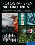 E-Book (pdf) Fotografieren mit Drohnen von Tobias Fröhner, Stephan Fürnrohr, Florian Kriechbaumer