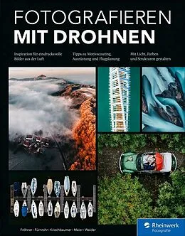 E-Book (pdf) Fotografieren mit Drohnen von Tobias Fröhner, Stephan Fürnrohr, Florian Kriechbaumer