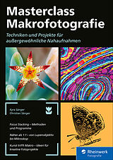 E-Book (epub) Masterclass Makrofotografie von Kyra Sänger, Christian Sänger