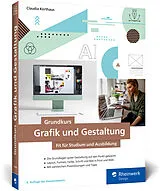 Kartonierter Einband Grundkurs Grafik und Gestaltung von Claudia Korthaus
